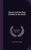 Slavery and the Race Problem in the South