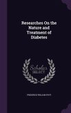 Researches On the Nature and Treatment of Diabetes