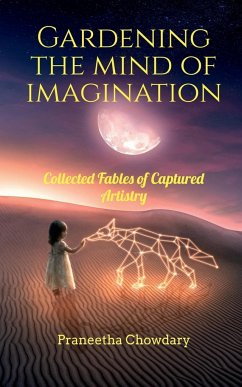 Gardening the Mind of Imagination - Chowdary, Praneetha