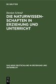 Die Naturwissenschaften in Erziehung und Unterricht