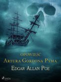 Opowieść Artura Gordona Pyma (eBook, ePUB)