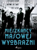 Mieszkancy masowej wyobrazni (eBook, ePUB)