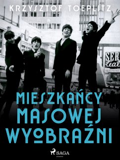 Mieszkańcy masowej wyobraźni (eBook, ePUB) - Toeplitz, Krzysztof