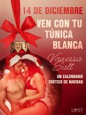 14 de diciembre: Ven con tu túnica blanca (eBook, ePUB)