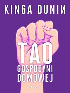 Tao gospodyni domowej (eBook, ePUB) - Dunin, Kinga