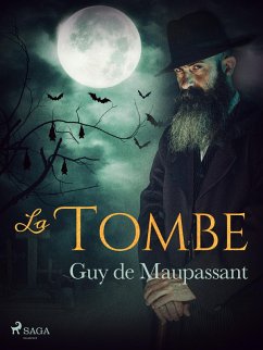 La Tombe (eBook, ePUB) - de Maupassant, Guy