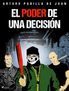 El poder de una decisión (eBook, ePUB) - Padilla de Juan, Arturo