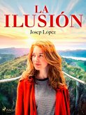 La ilusión (eBook, ePUB)