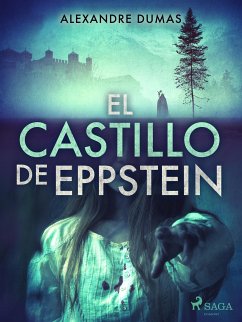 El castillo de Eppstein (eBook, ePUB) - Dumas, Alexandre