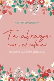 Te abrazo con el alma (eBook, ePUB)