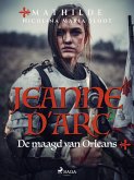 Jeanne d'Arc. De maagd van Orleans (eBook, ePUB)