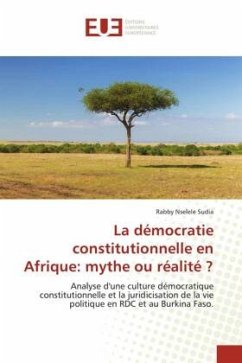 La démocratie constitutionnelle en Afrique: mythe ou réalité ? - NSELELE SUDIA, Rabby