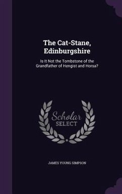 The Cat-Stane, Edinburgshire - Simpson, James Young