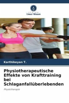 Physiotherapeutische Effekte von Krafttraining bei Schlaganfallüberlebenden - T., Karthikeyan