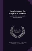 Herodotus and the Empires of the East: Based On Nikel's Herodot Und Die Keilschriftforschung
