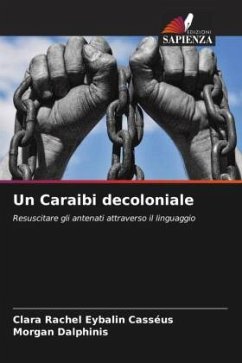 Un Caraibi decoloniale - Eybalin Casséus, Clara Rachel;Dalphinis, Morgan