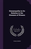 Homoeopathy in Its Relation to the Diseases of Women