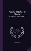 Famous Affinities of History: The Romance of Devotion, Volume 3