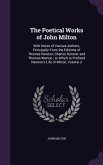 The Poetical Works of John Milton: With Notes of Various Authors, Principally From the Editions of Thomas Newton, Charles Dunster and Thomas Warton; t