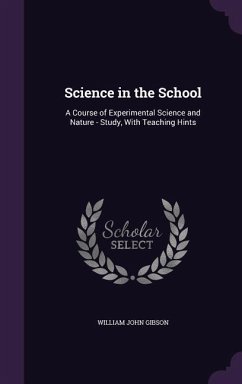 Science in the School - Gibson, William John