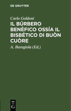 Il Búrbero Benèfico ossía il bisbético di buòn cuòre - Goldoni, Carlo