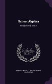 School Algebra: First-[Second], Book 1