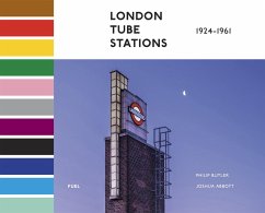 London Tube Stations 1924-1961 - Butler, Philip; Abbott, Joshua; FUEL