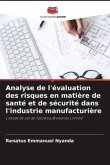 Analyse de l'évaluation des risques en matière de santé et de sécurité dans l'industrie manufacturière