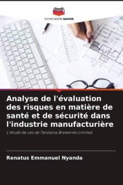 Analyse de l'évaluation des risques en matière de santé et de sécurité dans l'industrie manufacturière - Nyanda, Renatus Emmanuel