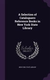 A Selection of Cataloguers Reference Books in New York State Library