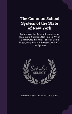 The Common School System of the State of New York - Randall, Samuel Sidwell; York, New