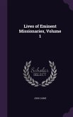 Lives of Eminent Missionaries, Volume 1