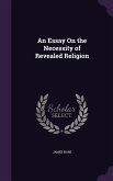 An Essay On the Necessity of Revealed Religion