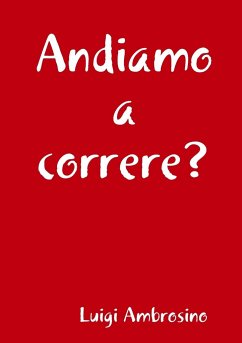 Andiamo a correre? - Ambrosino, Luigi