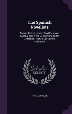 The Spanish Novelists - Roscoe, Thomas