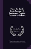 Opere Del Conte Giulio Perticari Di Savignano, Patrizio Pesarese. ..., Volume 1