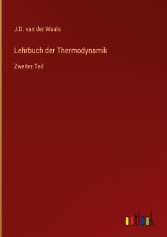 Lehrbuch der Thermodynamik - Waals, J. D. van der
