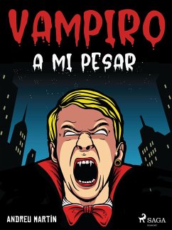 Vampiro a mi pesar (eBook, ePUB) - Martín, Andreu