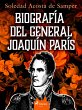 Biografía del general Joaquín París... - Bild 1