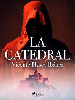 La catedral (eBook, ePUB) - Ibañez, Vicente Blasco