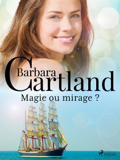 Magie ou mirage? (eBook, ePUB) - Cartland, Barbara