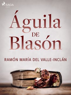 Águila de Blasón (eBook, ePUB) - del Valle-Inclán, Ramón María