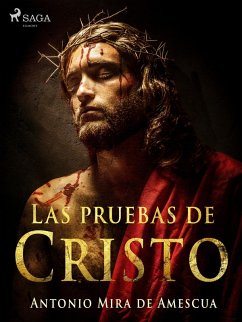 Las pruebas de Cristo (eBook, ePUB) - Mira De Amescua, Antonio