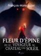 Fleur d'Épine, ou le Voyageur au... - Bild 1