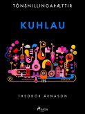Tónsnillingaþættir: Kuhlau (eBook, ePUB)