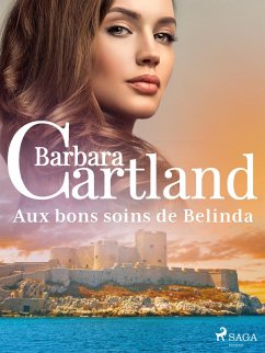 Aux bons soins de Belinda (eBook, ePUB) - Cartland, Barbara