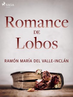 Romance de lobos (eBook, ePUB) - Del Valle-Inclán, Ramón María