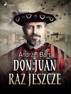 Don Juan raz jeszcze (eBook, ePUB) - Bart, Andrzej