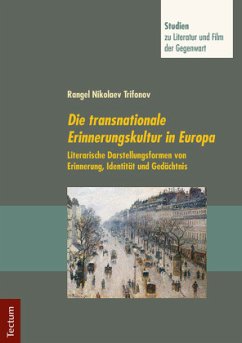 Die transnationale Erinnerungskultur in Europa - Trifonov, Rangel Nikolaev