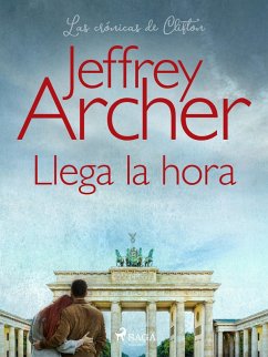 Llega la hora (eBook, ePUB) - Archer, Jeffrey